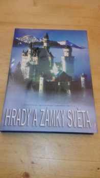 Hrady a zámky světa : [Gianni Guadalupi, Gabriele Reina ; z angl. orig. přel. Marcela a Tereza Nejedlá]