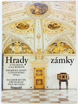 Hrady a zámky v Čechách a na Moravě : proměny slohů a životního stylu