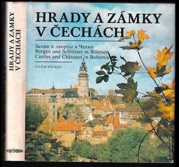 Hrady a zámky v Čechách : Zamky i dvorcy v Čechii = Burgen und Schlösser in Böhmen = Castles and châteaux in Bohemia