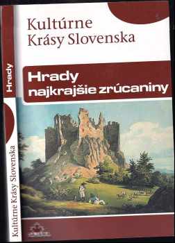 Daniel Kollár: Hrady - najkrajšie zrúcaniny