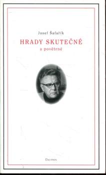 Josef Šafařík: Hrady skutečné a povětrné