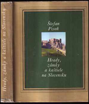 Hrady, zámky a kaštiele na Slovensku - Štefan Pisoň (1973, Osveta) - ID: 429981