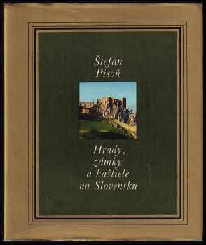 Štefan Pisoň: Hrady, zámky a kaštiele na Slovensku (Slovensky)