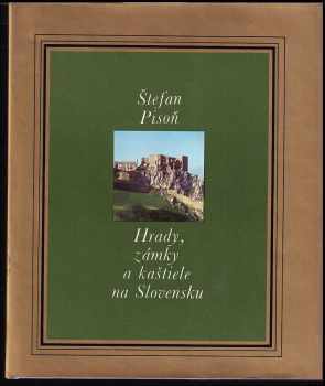 Hrady, zámky a kaštiele na Slovensku - Štefan Pisoň (1977, Osveta) - ID: 753005