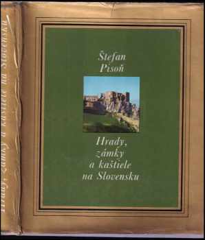 Hrady, zámky a kaštiele na Slovensku - Štefan Pisoň (1977, Osveta) - ID: 733937