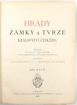 August Sedláček: Hrady, zámky a tvrze království Českého