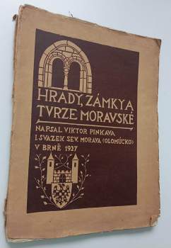 Hrady, zámky a tvrze moravské : Severní Morava (Olomoucko) - I. svazek