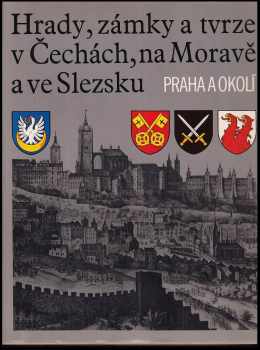 Hrady, zámky a tvrze v Čechách, na Moravě a ve Slezsku : VII - Praha a okolí - František Holc (1988, Svoboda) - ID: 744873