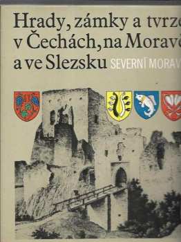 Hrady, zámky a tvrze v Čechách, na Moravě a ve Slezsku II