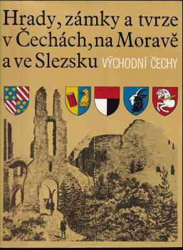 Hrady, zámky a tvrze v Čechách, na Moravě a ve Slezsku VI : [VI] - Východní Čechy (1989, Svoboda) - ID: 713039