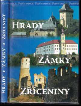 Hrady, zámky, zříceniny : [průvodce