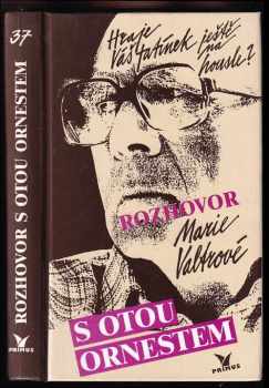 Hraje váš tatínek ještě na housle? : rozhovor Marie Valtrové s Otou Ornestem - Marie Valtrová, Ota Ornest (1993, Primus) - ID: 846113