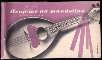 Josef Kotík: Hrajeme na mandolinu