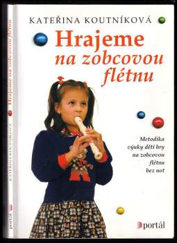 Kateřina Škořepová: Hrajeme na zobcovou flétnu