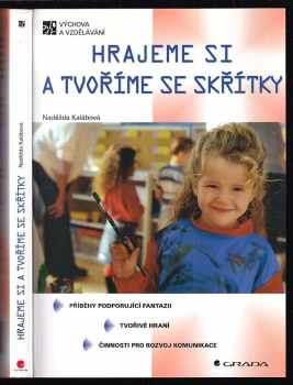 Naděžda Kalábová: Hrajeme si a tvoříme se skřítky