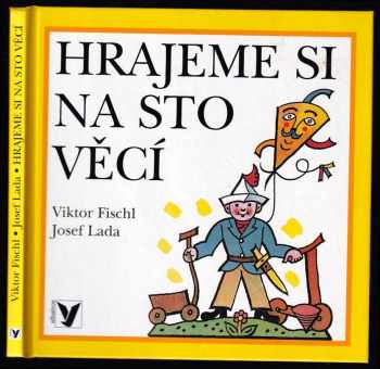 Viktor Fischl: Hrajeme si na sto věcí - PODPIS VIKTOR FISCHL