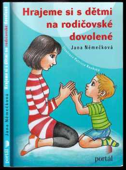 Jana Němečková: Hrajeme si s dětmi na rodičovské dovolené