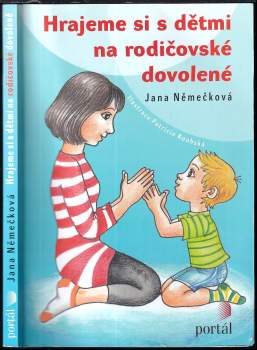 Jana Němečková: Hrajeme si s dětmi na rodičovské dovolené