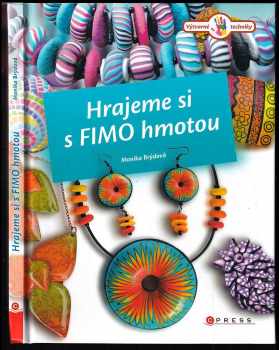 Monika Brýdová: Hrajeme si s FIMO hmotou