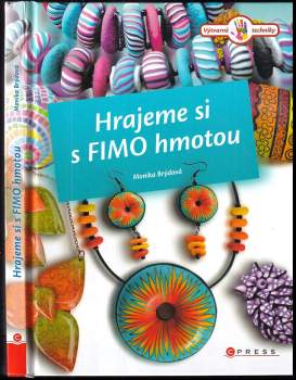 Monika Brýdová: Hrajeme si s FIMO hmotou