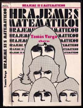 Tamás Varga: Hrajeme si s matematikou