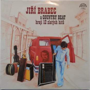 Country Beat Jiřího Brabce: Hrají 12 Zlatých Hitů