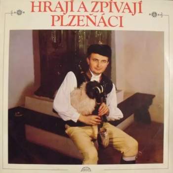 Various: Hrají A Zpívají Plzeňáci