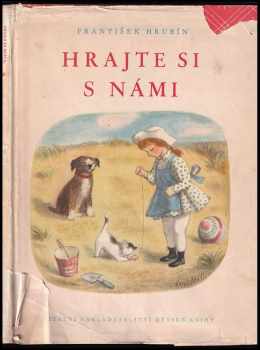 František Hrubín: Hrajte si s námi