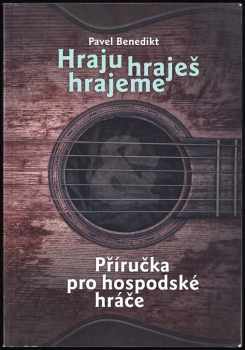 Hraju, hraješ, hrajeme