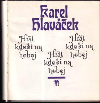 Karel Hlaváček: Hrál kdosi na hoboj
