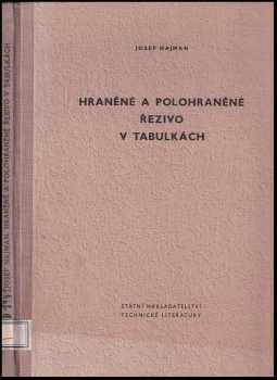 Hraněné a polohraněné řezivo v tabulkách