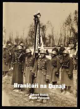 Eduard Stehlík: Hraničáři na Dunaji