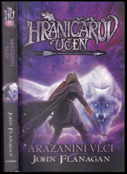Flanagan John: Hraničářův učeň - Arazanini vlci (brož.)