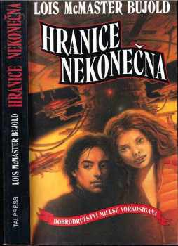 Hranice nekonečna - Lois McMaster Bujold (2002, Talpress) - ID: 591543