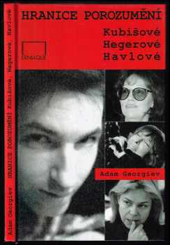 Hranice porozumění Kubišové, Hegerové, Havlové