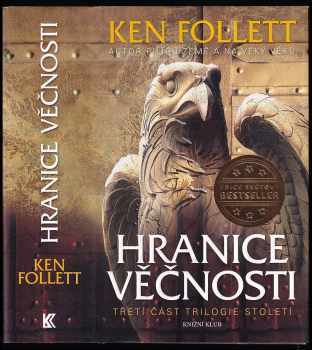 Hranice věčnosti : třetí část trilogie Století - Ken Follett (2015, Knižní klub)