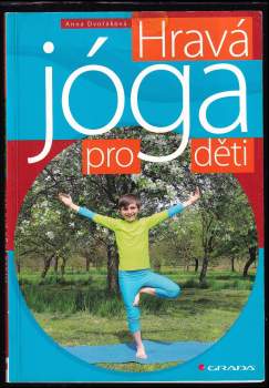 Anna Dvořáková: Hravá jóga pro děti