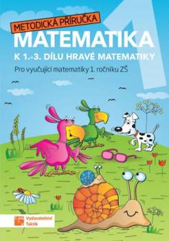 Metodická příručka k 1.-3. dílu Hravé matematiky 1