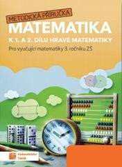 Metodická příručka matematika k 1. a 2. dílu Hravé matematiky