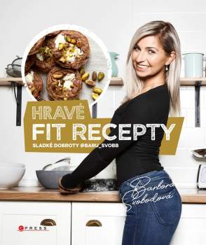 Svobodová Barbora: Hravé fit recepty