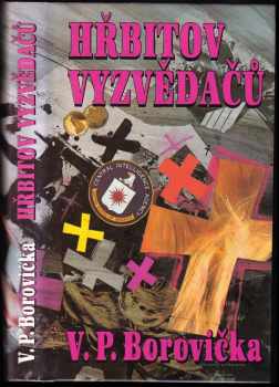 Hřbitov vyzvědačů - V. P Borovička (1994, Dialog) - ID: 817362