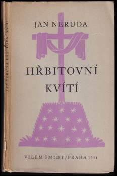 Hřbitovní kvítí : [podle vydání z roku 1858 : k padesátému výročí básníkovy smrti]