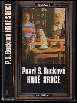 Hrdé srdce - Pearl S Buck (1977, Melantrich) - ID: 55571