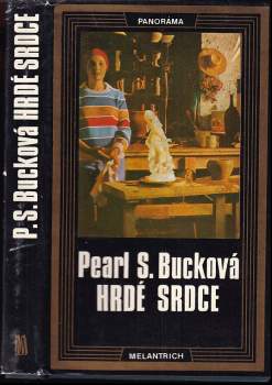 Pearl S Buck: Hrdé srdce
