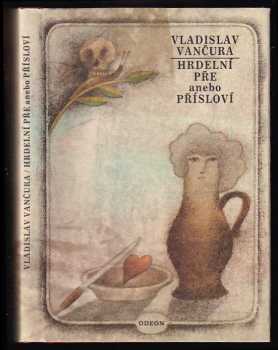 Hrdelní pře, anebo, Přísloví - Vladislav Vančura (1979, Odeon) - ID: 823160