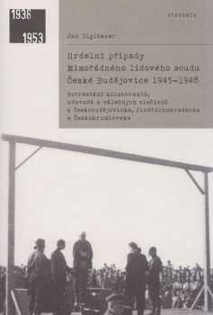 Hrdelní případy Mimořádného lidového soudu České Budějovice 1945-1948