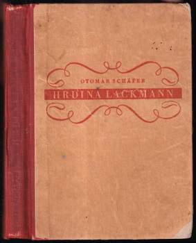 Otomar Schäfer: Hrdina Lackmann