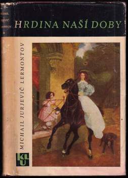 Michail Jur'jevič Lermontov: Hrdina naší doby