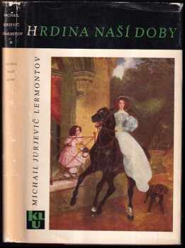 Michail Jur'jevič Lermontov: Hrdina naší doby