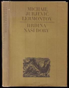 Michail Jur'jevič Lermontov: Hrdina naší doby